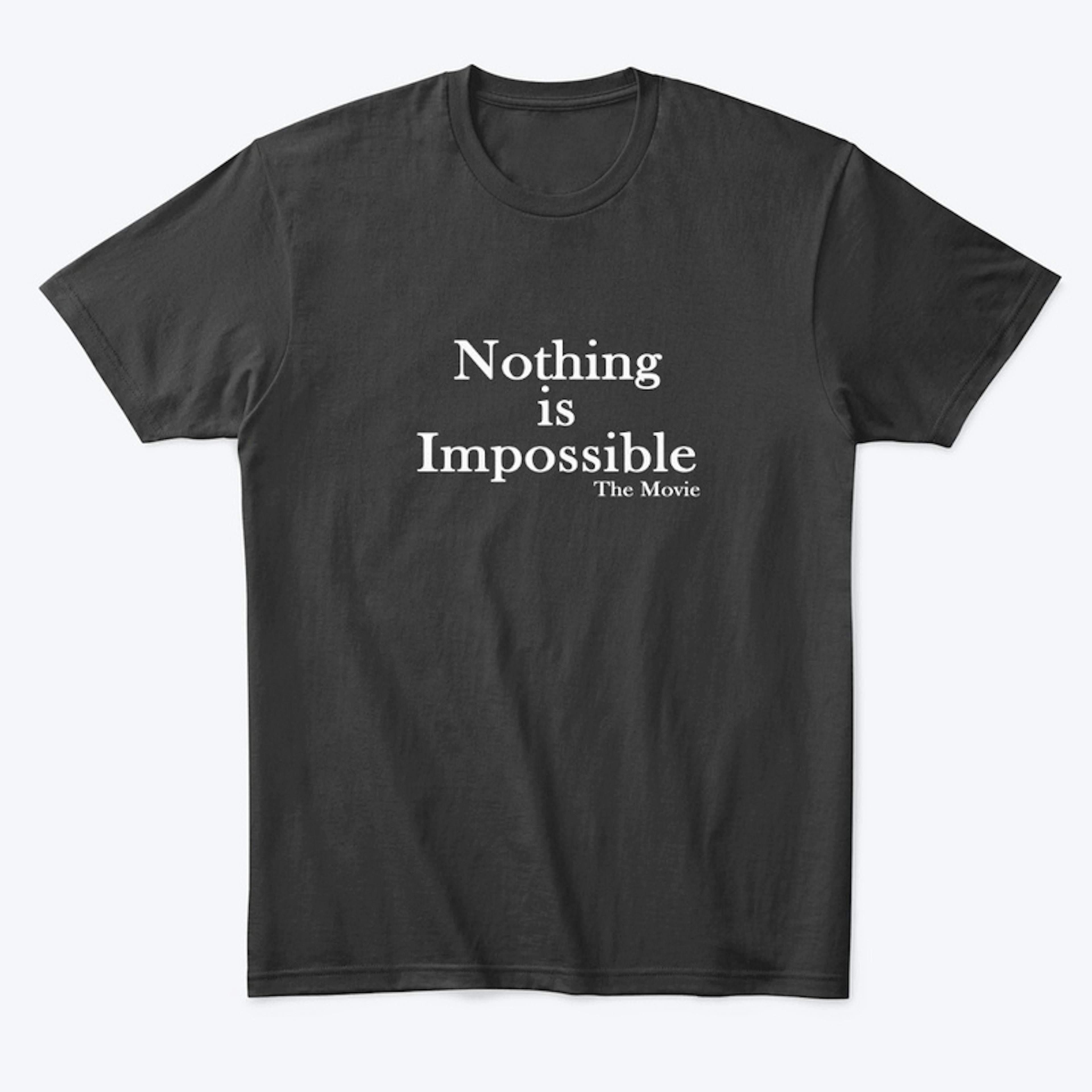 Nothing is Impossible The Movie (S1)