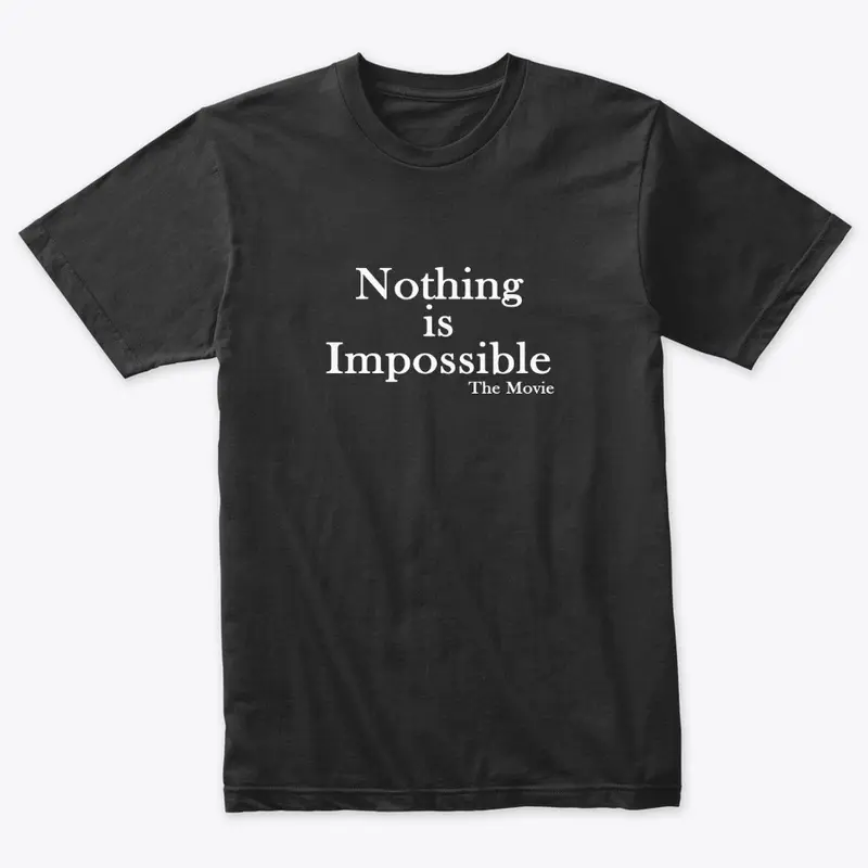 Nothing is Impossible The Movie (S1)