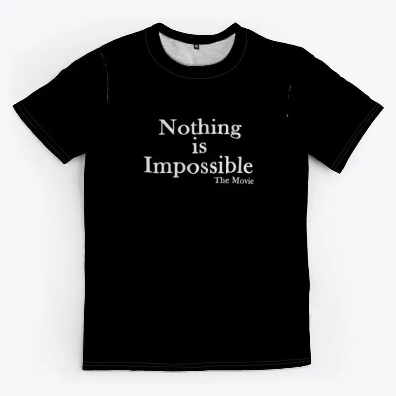 Nothing is Impossible The Movie (S1)